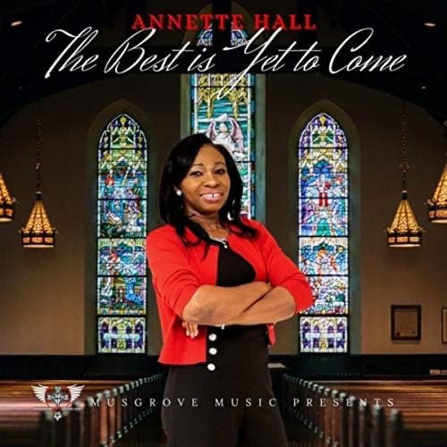 Cover art for The Best Is Yet to Come by Annette Hall